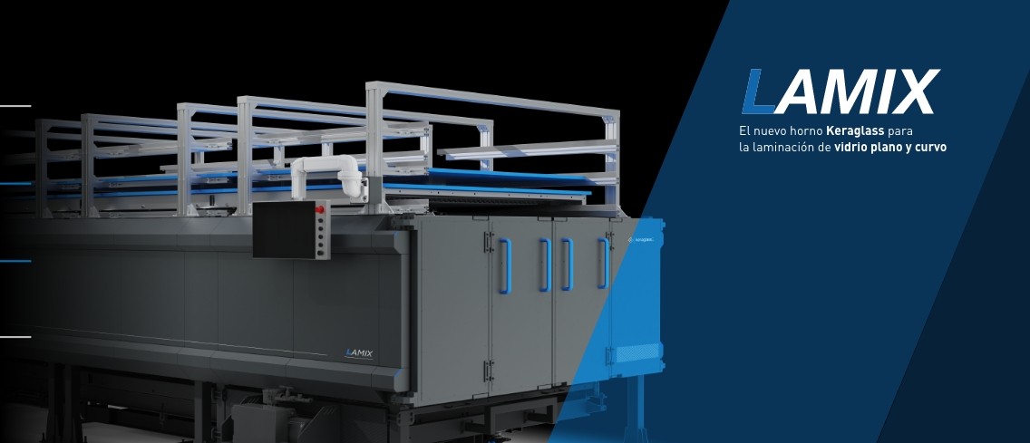LAMIX: el nuevo horno Keraglass para la laminaci&oacute;n de vidrio plano y curvo Keraglass
